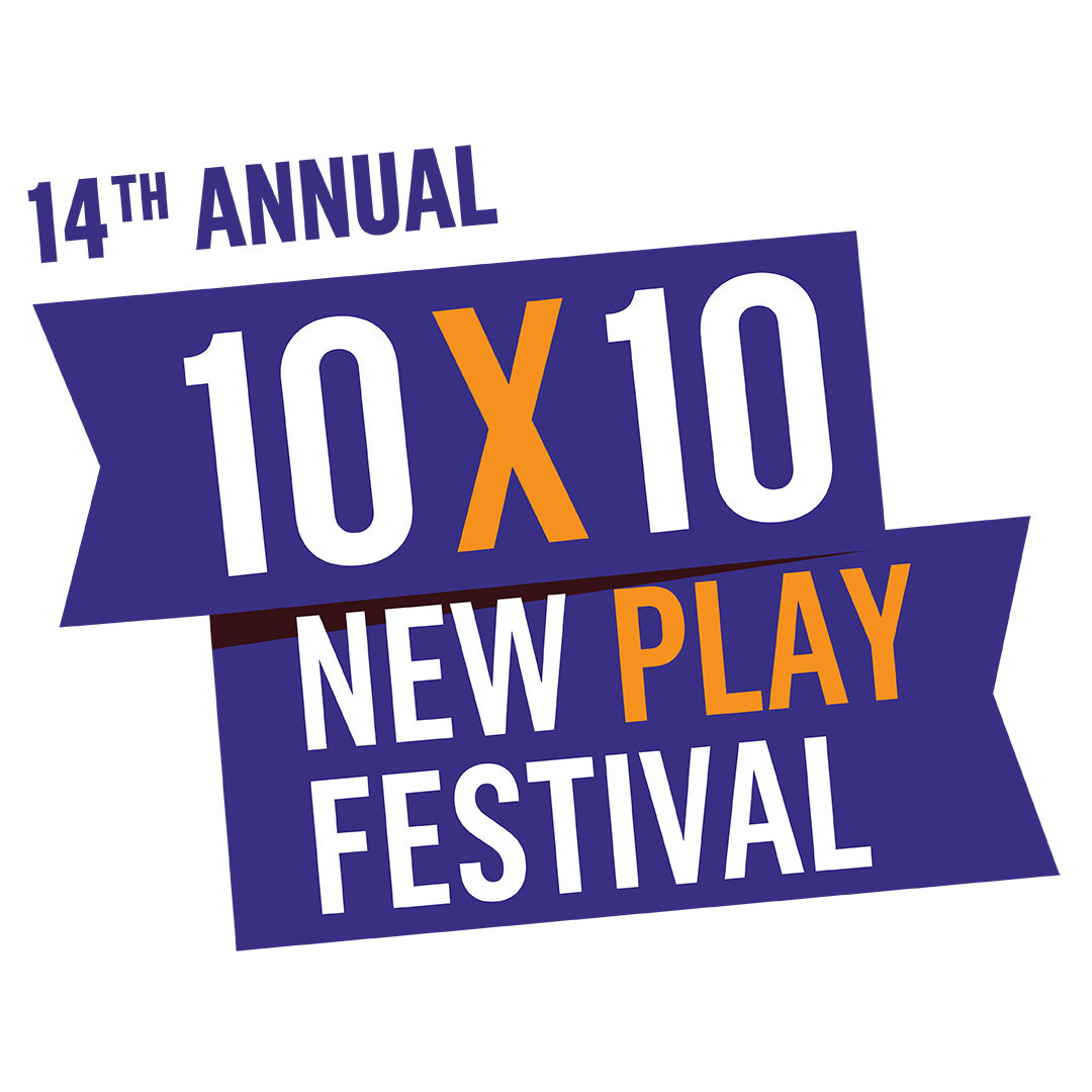 "14th Annual 10x10 New Play Festival"