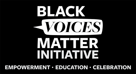 Bold white letters on a black background reads "Black Voices Matter Initiative" with a speech bubble around the word "Voices." Below, the words "Empowerment, Education, Celebration" are listed with a bullet between each word.